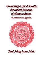 Promoting a Good Death for Cancer Patients of Asian Culture