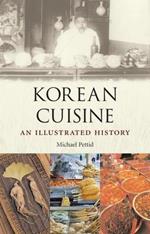 Korean Cuisine: An Illustrated History