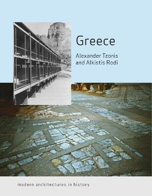 Greece: Modern Architectures in History - Alkistis Rodi - cover