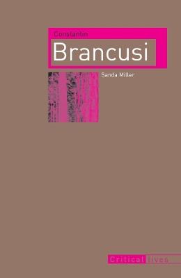 Constantin Brancusi - Giulia Miller,Sanda Miller - cover
