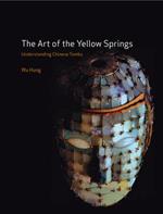 The Art of the Yellow Springs: Understanding Chinese Tombs