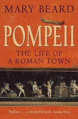 Pompeii: The Life of a Roman Town - Mary Beard - cover