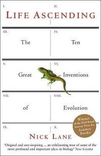 Life Ascending: The Ten Great Inventions of Evolution - Nick Lane - cover