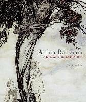 Arthur Rackham: A Life with Illustration - James Hamilton - cover