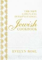 The New Complete International Jewish Cookbook - Evelyn Rose - cover
