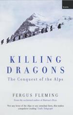 Killing Dragons: The Conquest Of The Alps