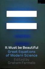 It Must Be Beautiful: Great Equations Of Modern Science
