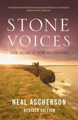 Stone Voices: The Search For Scotland - Neal Ascherson - cover