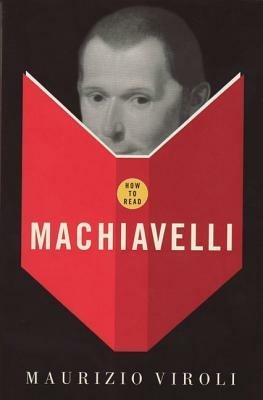How To Read Machiavelli - Maurizio Viroli - cover
