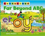 Far Beyond ABC: Story Phonics - Making Letters Come to Life!
