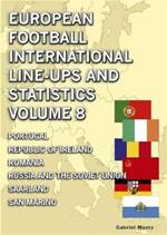 European Football International Line-ups & Statistics - Volume 8: Portugal to San Marino