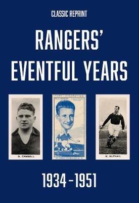 Classic Reprint : Rangers' Eventful Years 1934 to 1951 - cover