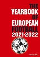 The Yearbook of European Football 2021-2022 - Bernd Mantz - cover
