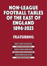 Non-League Football Tables of the East of England 1896-2023