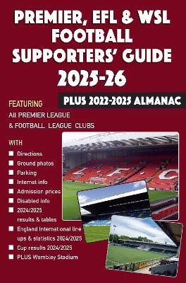 Premier, EFL &WSL Football Supporters' Guide & Yearbook 2025-26 + 2022-2025 Almanac - John Robinson - cover