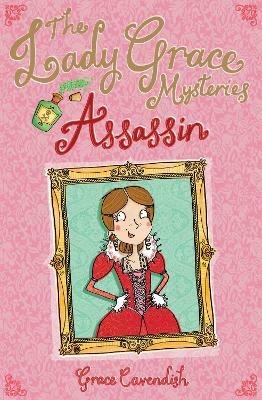 The Lady Grace Mysteries: Assassin - Grace Cavendish - cover