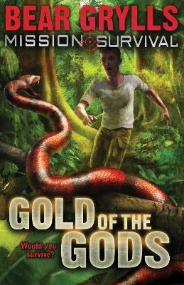 Mission Survival 1: Gold of the Gods - Bear Grylls - cover