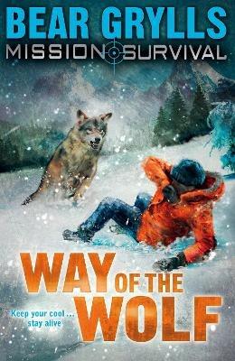 Mission Survival 2: Way of the Wolf - Bear Grylls - cover
