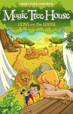 Magic Tree House 11: Lions on the Loose - Mary Pope Osborne - cover