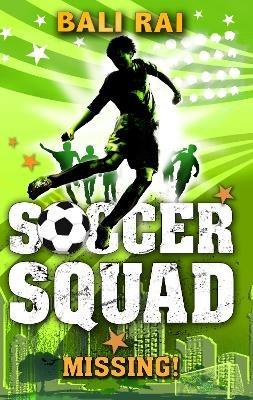 Soccer Squad: Missing! - Bali Rai - cover