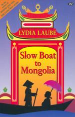Slow Boat to Mongolia