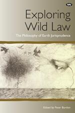 Exploring Wild Law: The Philosophy of Earth Jurisprudence