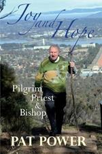 Joy and Hope: Pilgrim Priest & Bishop