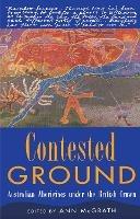 Contested Ground: Australian Aborigines under the British Crown - cover