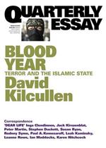 Blood Year: Terror and the Islamic State: Quarterly Essay 58