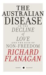 The Australian Disease: On the Decline of Love and the Rise of Non-Freedom
