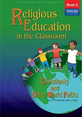 Religious Education in the Classroom - E. Freedman,J. Keys - cover
