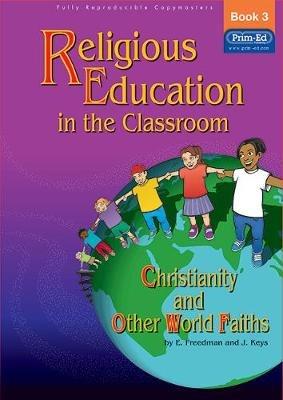 Religious Education in the Classroom - E. Freedman,J. Keys - cover