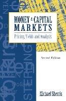 Money and Capital Markets: Pricing, yields and analysis - Michael Sherris - cover