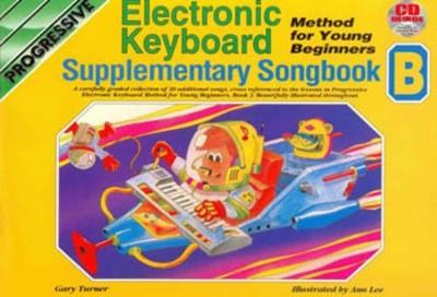Progressive Keyboard Method for Young Beginners: Supplementary Song Book B - Gary Turner - cover
