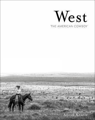 West: The American Cowboy - Anouk Masson Krantz - cover