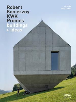 Robert Konieczny: KWK Promes: buildings + ideas - cover