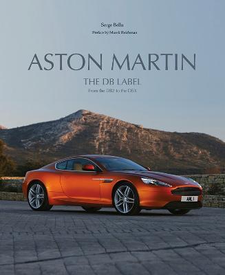 Aston Martin: The DB Label: From the DB2 to the DBX - Serge Bellu - cover