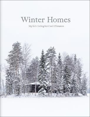 Winter Homes: Stylish Living for Cool Climates - cover