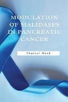 Modulation Of Sialidases In Pancreatic Cancer