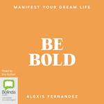 Be Bold