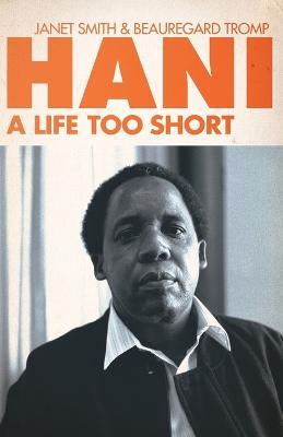 Hani: A Life Too Short - Janet Smith,Beauregard Tromp - cover