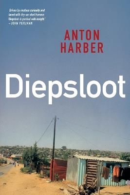 Diepsloot - Anton Harber - cover