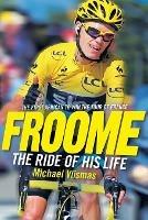 Froome: The ride of his life - Michael Vlismas - cover