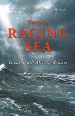 Into the Racing Sea: Great South African Rescues