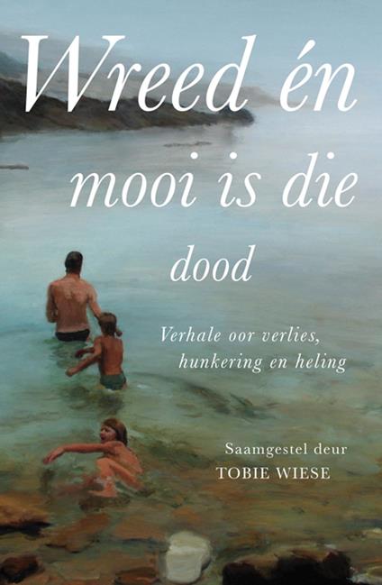 Wreed en mooi is die dood - Tobie Wiese - ebook
