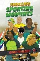 Thrilling Sporting Moments - Jeremy Daniel - cover