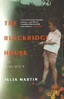 The Blackridge house: A memoir - Julia Martin - cover