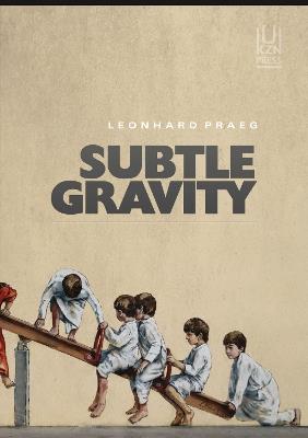 Subtle Gravity - Leonhard Praeg - cover