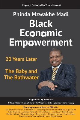 Black Economic Empowerment: 20 Years Later - the Baby and the Bathwater - Phinda Mzwakhe Madi - cover