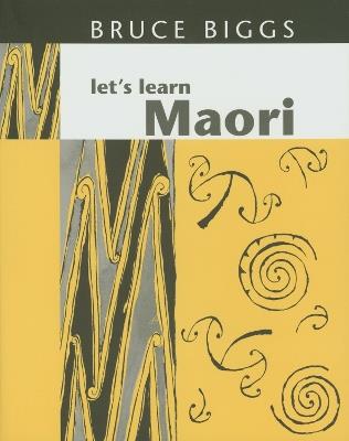 Let's Learn Maori: Revised edition - Bruce Biggs - cover